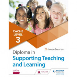 NCFE CACHE Level 3 Diploma in Supporting Teaching and Learning: Get expert advice from author Louise Burnham