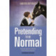 Pretending to be Normal: Living with Asperger's Syndrome (Autism Spectrum Disorder)  Expanded Edition