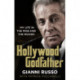 Hollywood Godfather: The most authentic mafia book you'll ever read