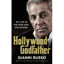 Hollywood Godfather: The most authentic mafia book you'll ever read