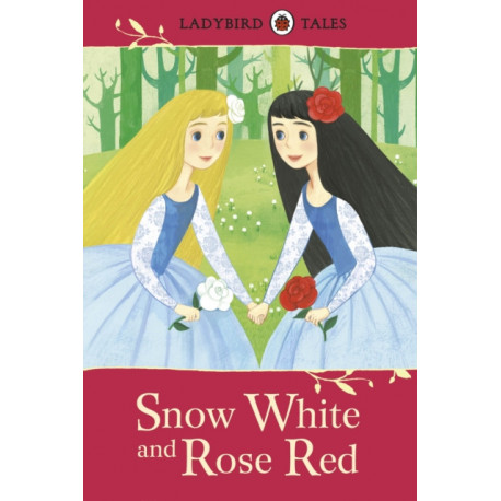 Ladybird Tales: Snow White and Rose Red
