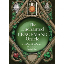 The Enchanted Lenormand Oracle: 39 Magical Cards to Reveal Your True Self and Your Destiny