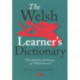 Welsh Learner's Dictionary, The / Geiriadur y Dysgwyr