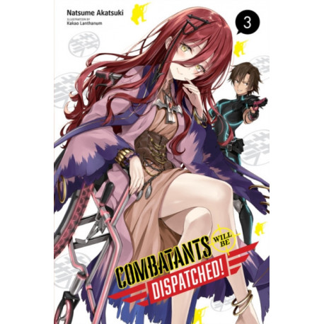 Combatants Will Be Dispatched!, Vol. 3 (light novel)