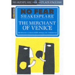The Merchant of Venice: No Fear Shakespeare Side-by-Side Plain English