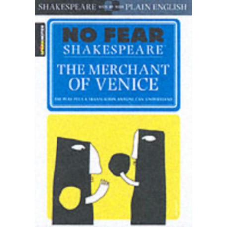 The Merchant of Venice: No Fear Shakespeare Side-by-Side Plain English