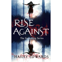 Rise Against: A Foundling novel