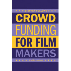 How to Crowdfund Your Film: Tips and Strategies for Filmmakers