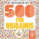 500 Fun Origamis