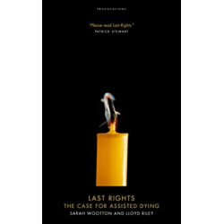 Last Rights: The Case for Assisted Dying