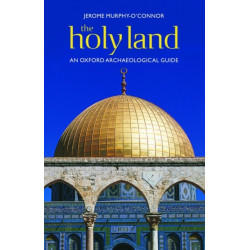 The Holy Land: An Oxford Archaeological Guide from Earliest Times to 1700