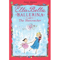 Ella Bella Ballerina and the Nutcracker