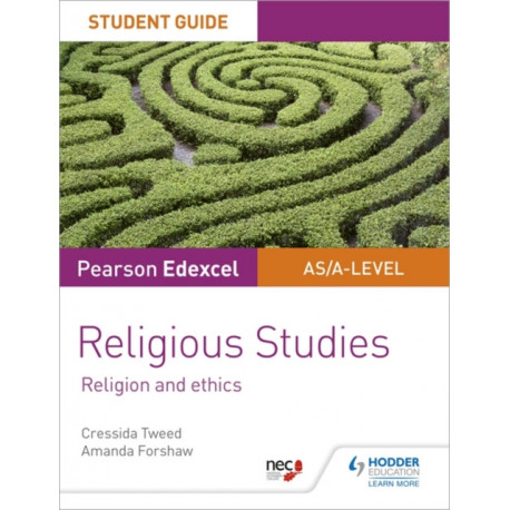 Pearson Edexcel Religious Studies A level/AS Student Guide: Religion and Ethics