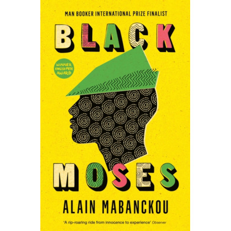 Black Moses: Longlisted for the International Man Booker Prize 2017