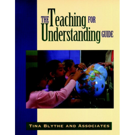 The Teaching for Understanding Guide