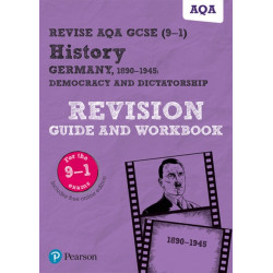 Pearson REVISE AQA GCSE History Germany 1890-1945: Democracy and dictatorship Revision Guide and Workbook incl. online revision and quizzes - for 2025 and 2026 exams: AQA