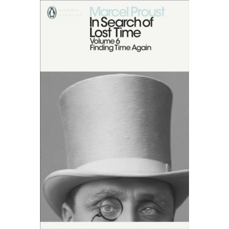 In Search of Lost Time: Volume 6: Finding Time Again