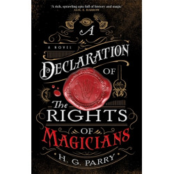 A Declaration of the Rights of Magicians: The Shadow Histories, Book One