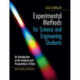 Experimental Methods for Science and Engineering Students: An Introduction to the Analysis and Presentation of Data