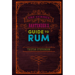 The Curious Bartender’s Guide to Rum