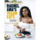Rachel Ama’s Vegan Eats: Tasty plant-based recipes for every day