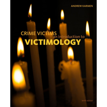 Crime Victims: An Introduction to Victimology