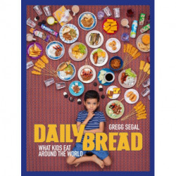Daily Bread: What Kids Eat Around the World