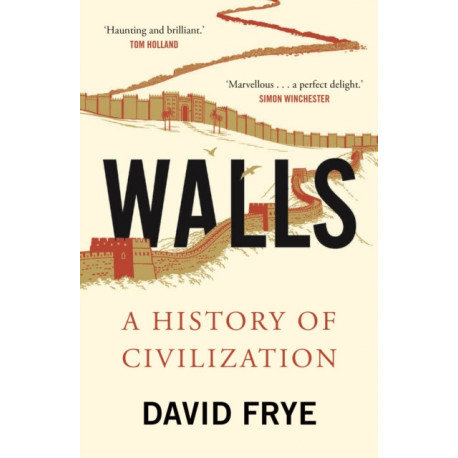 Walls: A History of Civilization