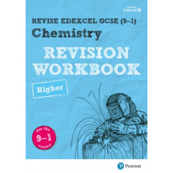 Pearson REVISE Edexcel GCSE Chemistry (Higher) Revision Workbook for 2025, 2026 exams: Edexcel