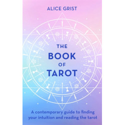 The Book of Tarot: A contemporary guide to finding your intuition and reading the tarot