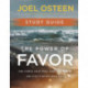 The Power of Favor Study Guide: Unleashing the Force That Will Take You Where You Can't Go on Your Own