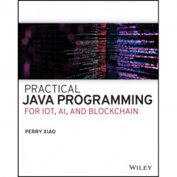 Practical Java Programming for IoT, AI, and Blockchain