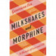 Milkshakes and Morphine: A Memoir of Love and Life