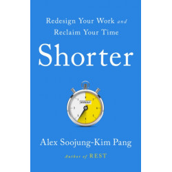 Shorter: Work Better, Smarter, and Less-Here's How