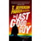 The Last Good Guy