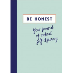 Be Honest: Your Journal of Self-discovery