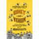 Honey and Venom: Confessions of an Urban Beekeeper
