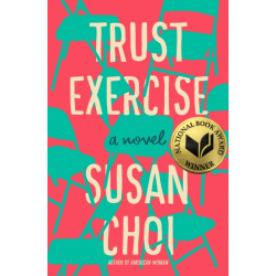 Trust Exercise: A Novel