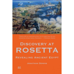 Discovery at Rosetta: Revealing Ancient Egypt