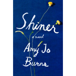 Shiner: A Novel