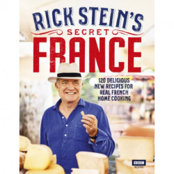 Rick Stein’s Secret France