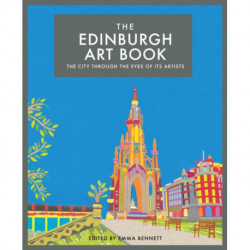 The Edinburgh Art Book: The city through the eyes of its artists