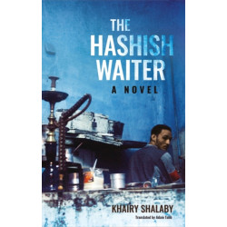The Hashish Waiter: A Novel