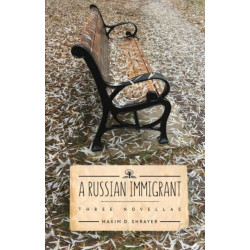 A Russian Immigrant: Three Novellas