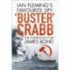 'Buster' Crabb: Ian Fleming’s Favourite Spy, The Inspiration for James Bond