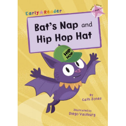 Bat's Nap and Hip Hop Hat: (Pink Early Reader)