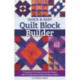 Quick & Easy Quilt Block Builder: Frustration-Free Instructions for Piecing- How-to Illustrations & Easy-to-Follow Charts