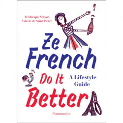 Ze French Do it Better: A Lifestyle Guide