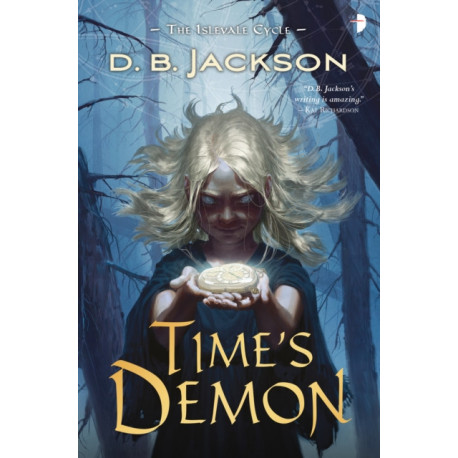 Time's Demon: BOOK II OF THE ISLEVALE CYCLE