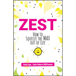 Zest: How to Squeeze the Max out of Life